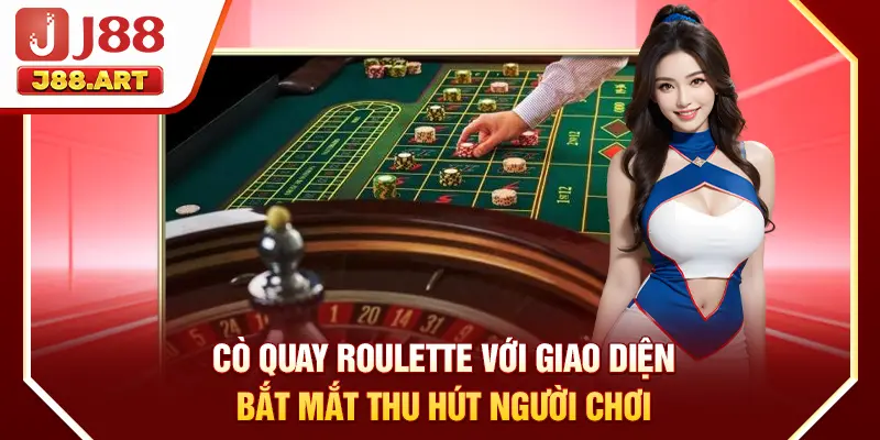 Cò quay Roulette với giao diện bắt mắt thu hút người chơi