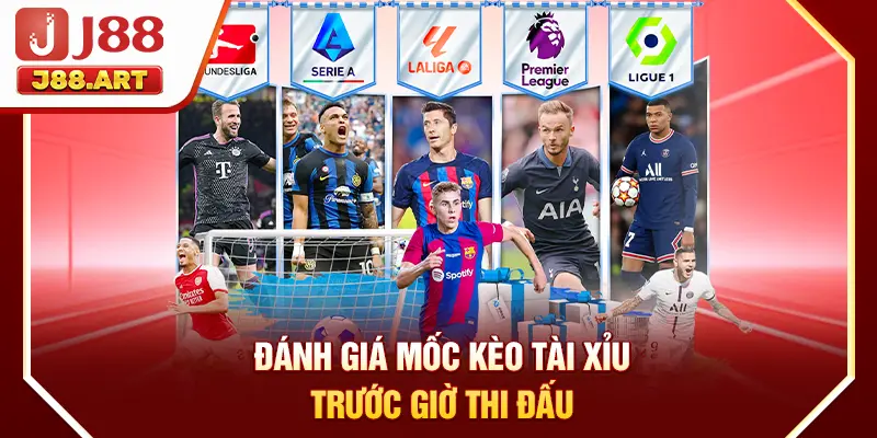 Đánh giá mốc kèo Tài Xỉu trước giờ thi đấu
