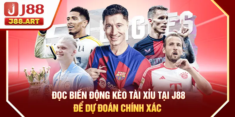 Đọc biến động kèo Tài Xỉu tại J88 để dự đoán chính xác