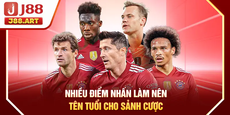 Nhiều điểm nhấn làm nên tên tuổi cho sảnh cược