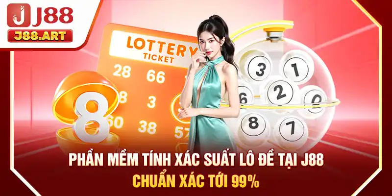 Phần Mềm Tính Xác Suất Lô Đề Tại J88 | Chuẩn Xác Tới 99%