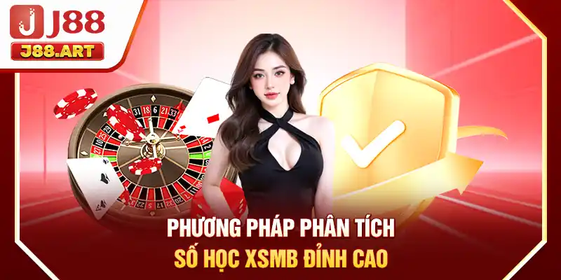 Phương pháp phân tích số học xsmb đỉnh cao