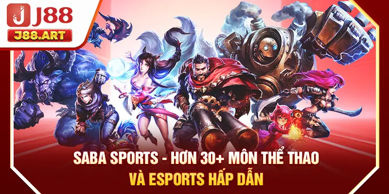 SABA Sports - Hơn 30+ Môn Thể Thao Và Esports Hấp Dẫn