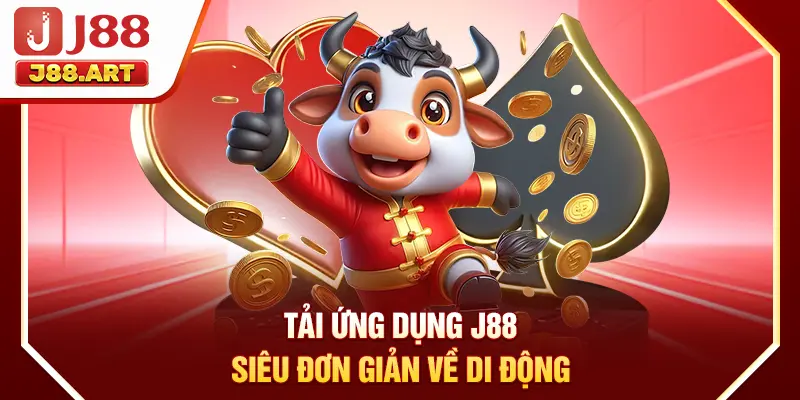 Tải ứng dụng J88 siêu đơn giản về di động