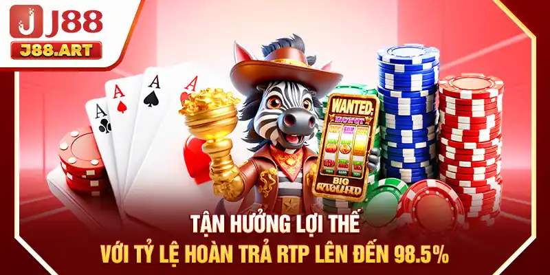 Tận hưởng lợi thế với tỷ lệ hoàn trả RTP lên đến 98.5%
