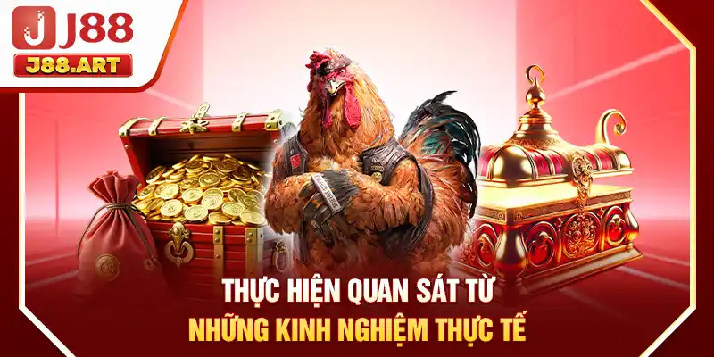 Thực hiện quan sát từ những kinh nghiệm thực tế
