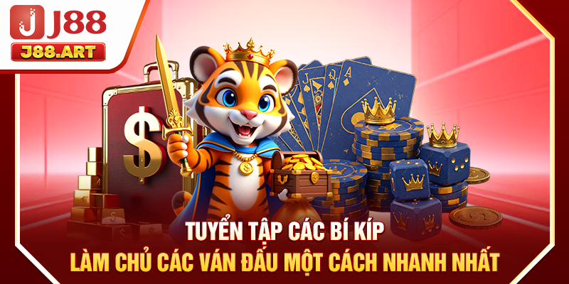 Tuyển tập các bí kíp làm chủ các ván đấu một cách nhanh nhất
