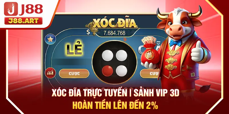 Xóc Đĩa Trực Tuyến | Sảnh Vip 3D - Hoàn Tiền Lên Đến 2%